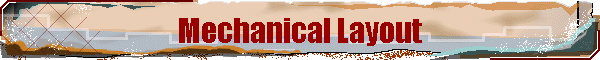 Mechanical Layout