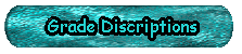 Grade Descriptions