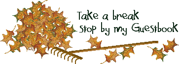 To rake the leaves can be very tiring, so take a lil rest and sign or view my guestbook!