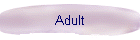 Adult