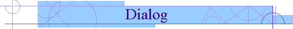 Dialog