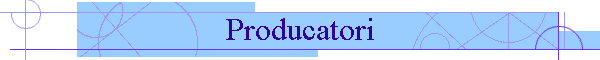 Producatori