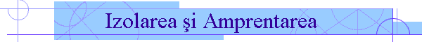 Izolarea �i Amprentarea
