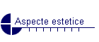 Aspecte estetice