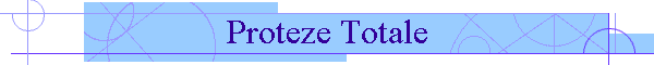 Proteze Totale