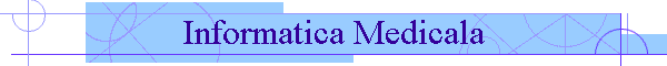 Informatica Medicala
