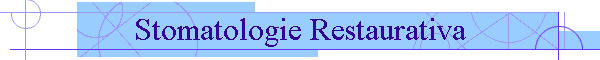 Stomatologie Restaurativa