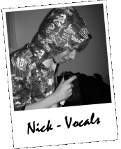 Nick - Vocals