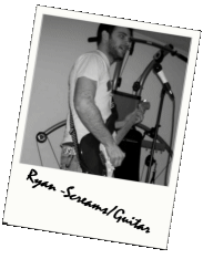 Ryan - Screams/Guitar