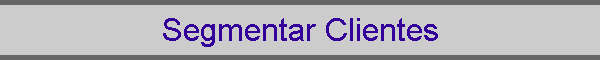 Segmentar Clientes
