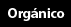 Org&aacute;nico
