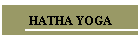 HATHA YOGA