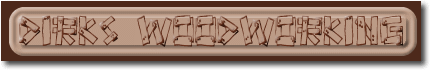 dirkswoodworking.gif (12274 bytes)