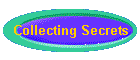 Collecting Secrets