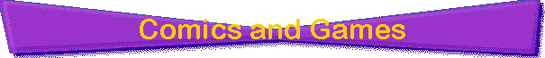 Comics and Games