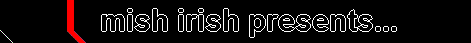mish irish presents...