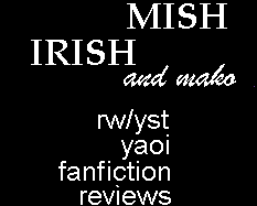 Mish Irish and Mako Fanfic Reviews