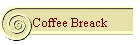 Coffee Breack