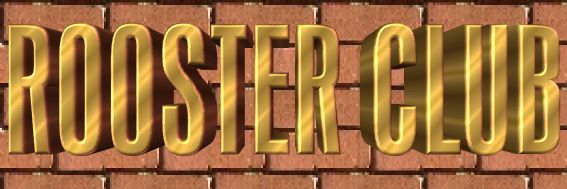     . . . . . . . . . The ROOSTER CLUB banner . . . . . . . . . . . .                                                                                                                                                                                                                                                                        1998