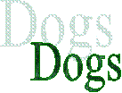 Dogs