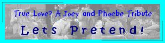 TrueLove?Joey&Phoebe Tribute
