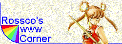 Rossco's WWW Corner. Osprey military history books and Japanese Anime DVDs available from Amazon.com. Information on patent searching, share trading, roleplaying games and rolemaster.