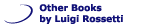 Other books by Luigi Rossetti