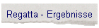 Regatta - Ergebnisse