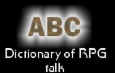A dictionary of all those complicated terms...