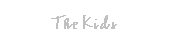 The Kids