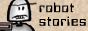 Robot Stories