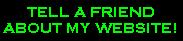 Tell A Friend About My Website!