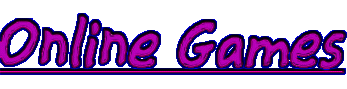 ONLINE GAMES
