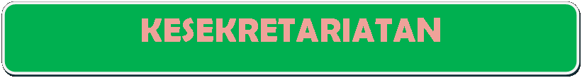 Rectangle: Rounded Corners: KESEKRETARIATAN