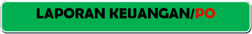 Rectangle: Rounded Corners: LAPORAN KEUANGAN/PO