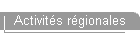 Activit�s r�gionales