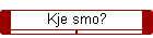 Kje smo?
