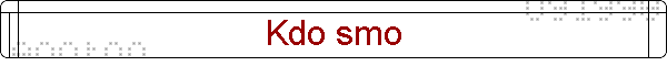 Kdo smo