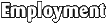 Employment