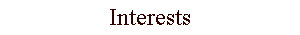 Interests