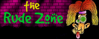 The Rude Zone