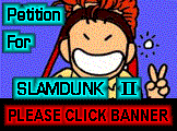 Slam Dunk II Petition