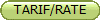TARIF/RATE