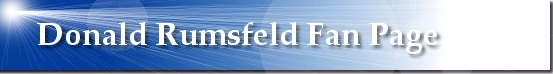 Donald Rumsfeld Fan Page