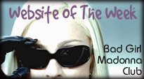 "Bad Girl Madonna Club" Website Of The Week