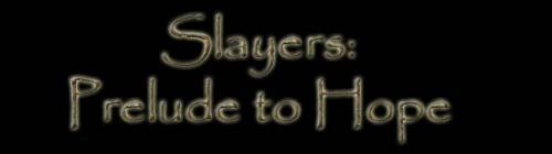 Slayer:  Prelude to Hope