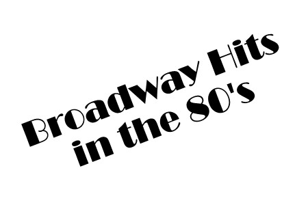 Broadway in the 80's Cast and Crew list
