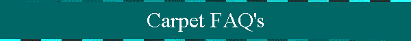 Carpet FAQ's
