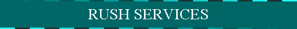 RUSH SERVICES