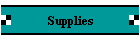 Supplies